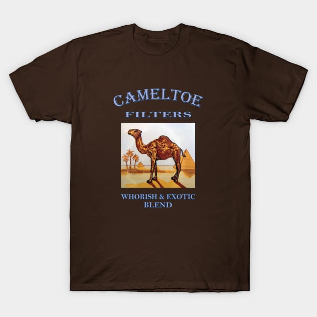 Camel Toe Filters T-Shirt by Fuckinuts